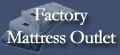 Factory Mattress Outlet Sales